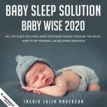 BABY SLEEP SOLUTION 2020 The No-Cry Sleep Solution, Make Your Baby Dream Through the Night, Baby sleep training., NAZZARIO DA LIMA