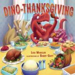 Dino-Thanksgiving, Lisa Wheeler