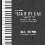Leaning on the Everlasting Arms Early Intermediate Piano Solo, Bill Brown