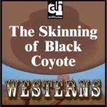 The Skinning of Black Coyote, Henry W. Allen