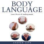 BODY LANGUAGE: Learn the art of reading people