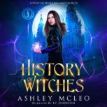 History of Witches A Dark Artifact Hunter Series, Ashley McLeo