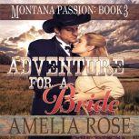 Adventure For A Bride Mail Order Bride Historical Western Romance, Amelia Rose