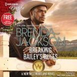 Breaking Bailey's Rules w/ Bonus Book: Reclaimed by the Rancher, Brenda Jackson