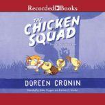 The Chicken Squad The First Misadventure, Doreen Cronin