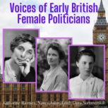 Voices of Early British Female Politicians, Katharine Ramsey