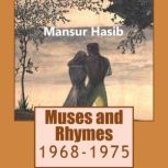 Muses and Rhymes 1968-1975, Dr. Mansur Hasib