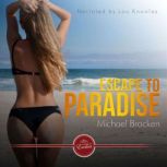 Escape to Paradise An Erotic Short Story, Michael Bracken