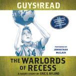 Guys Read: The Warlords of Recess A Short Story from Guys Read: Other Worlds, Eric S. Nylund