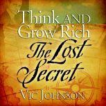 Think and Grow Rich: The Lost Secret, Vic Johnson