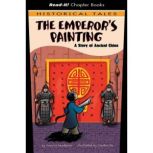 The Emperor's Painting A Story of Ancient China, Jessica Gunderson