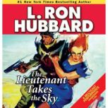 The Lieutenant Takes the Sky, L. Ron Hubbard