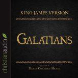 The Holy Bible in Audio - King James Version: Galatians, David Cochran Heath