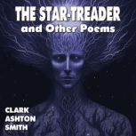 The Star-Treader and Other Poems, Clark Ashton Smith