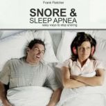 Snore & Sleep Apena Easy ways to stop snoring, Frank Fletcher