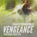 Vengeance, Jennifer Foehner Wells