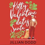 Kitty Valentine Dates Santa, Jillian Dodd