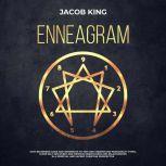 Enneagram Easy Beginners Guide and Workbook to Test and Understand Personality Types, Learn Self-Discovery and Improve Mindfulness and Relationships in a Spiritual and Sacred Christian Perspective, Jacob King