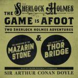 The Game Is Afoot Two Sherlock Holmes Adventures, Sir Arthur Conan Doyle