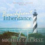 Beachfront Inheritance (Solomons Island Book 1), Michele Gilcrest