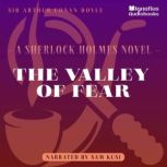 The Valley of Fear A Sherlock Holmes Novel, Sir Arthur Conan Doyle