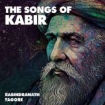 The Songs of Kabir, Rabindranath Tagore