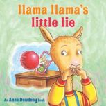 Llama Llama's Little Lie, Anna Dewdney