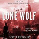 Lone Wolf A Post-Apocalyptic Thriller, Scott Medbury
