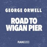 Road to Wigan Pier, George Orwell