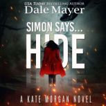 Simon Says... Hide, Dale Mayer