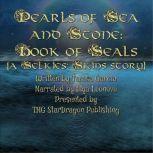 Pearls of Sea and Stone: Book of Seals A Selkies' Skins Story, Teresa Garcia