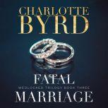 Fatal Marriage, Charlotte Byrd