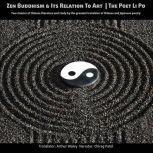 Zen Buddhism and Its relation to Art | The Poet Li Po Two classics of Chinese literature and study by the greatest translator of Chinese poetry