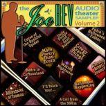 A Joe Bev Audio Theater Sampler, Volume 2, various authors