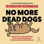 No More Dead Dogs, Gordon Korman