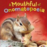 A Mouthful of Onomatopoeia, Bette Blaisdell
