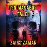 TEN MACABRE TALES VOL 3, Zahid Zaman
