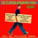 Encyclopedia Brown Mysteries, Volume 1 Boy Detective; The Case of the Secret Pitch