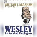 Wesley for Armchair Theologians, William J. Abraham
