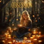 Obsession, P A Wilson