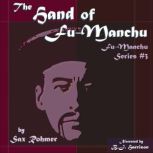 The Hand of Fu-Manchu [Classic Tales Edition], Sax Rohmer