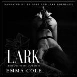 Lark Part One of the Dark Duet, Emma Cole