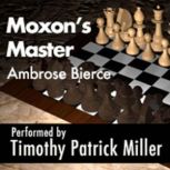 Moxon's Master, Ambrose Bierce