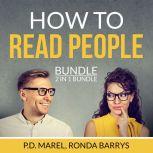 How to Read People Bundle, 2 in 1 Bundle: The Dictionary of Body Language and Art of Reading People, P.D. Marel