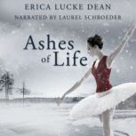 Ashes of Life, Erica Lucke Dean