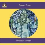 Father Frost, Unknown writer