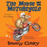 The Mouse and the Motorcycle, Beverly Cleary