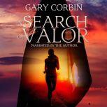 In Search of Valor A Valorie Dawes novella, Gary Corbin