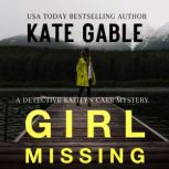 Girl Missing A Detective Kaitlyn Carr Mystery, Kate Gable