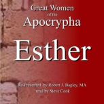 Great Women of The Apocrypha: Esther